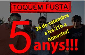 El grup cambrilenc de rock català Toquem Fusta celebrarà el seu cinquè aniversari amb una festa