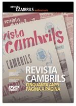 FA 10 ANYS: Revista Cambrils edita el reportatge audiovisual Revista Cambrils. 50 anys pàgina a pàgina