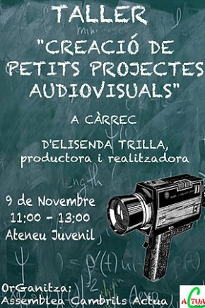 Cambrils Actua, organitzarà aquest dissabte, el taller "Creació de petits projectes audiovisuals"