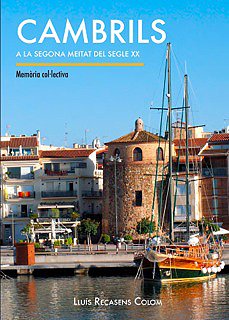 Lluís Recasens presenta, avui, el seu llibre "Cambrils a la segona meitat del segle XX"
