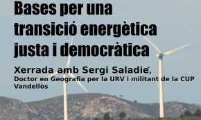 El Polvorí acull, avui, una xerrada de Sergi Saladié sobre la transició energètica justa i democràtica