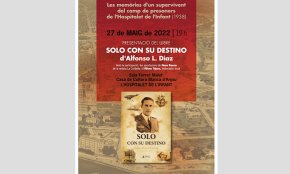 L'Hospitalet de l'Infant acollirà, avui, la presentació del llibre «Solo con su destino. Les memòries d'un supervivent del camp de presoners de l'Hospitalet de l'Infant (1938)»
