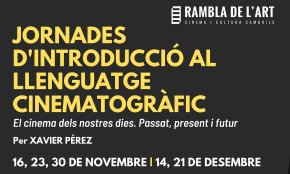 El cinema Rambla de l'Art organitzarà les «Jornades d'introducció al llenguatge cinematogràfic»