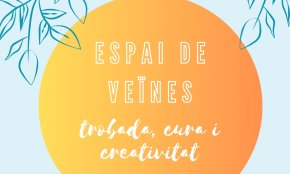 L’espai veïnal comunitari «Trobada, cura i creativitat” es reprèn aquest setembre