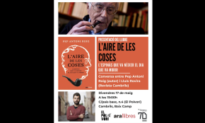 El Polvorí acollirà aquest divendres la presentació del llibre «L'aire de les coses. L'Espinàs que va néixer el dia que va morir», de Pep Antoni Roig