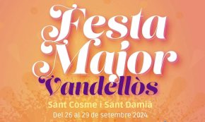 La Festa Major de Vandellòs se celebrarà del 26 al 29 de setembre amb una quarantena d'actes