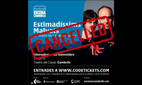 Cancel·lada la funció «Estimadíssims malvats» que s'havia de representar aquest vespre al Teatre del Casal