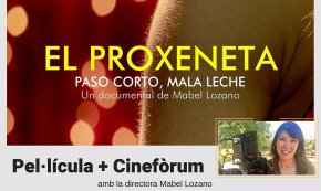Les Jornades per als Bons Tractes continuen, avui, amb la projecció del film «El proxeneta» i un debat amb la directora Mabel Lozano 