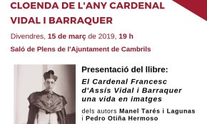 La cloenda de l'Any Cardenal Vidal i Barraquer se celebrarà aquest divendres a la Sala de Plens 