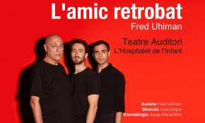 El Teatre Auditori de l'Hospitalet de l'Infant acollirà, dissabte, l'obra «L'amic retrobat»