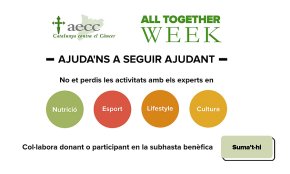 L'AECC-Catalunya contra el Càncer organitza la campanya digital solidària «All Together Week»